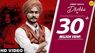 HIMMAT SANDHU  Dhokha Official Video Gill Raunta  Punjabi Sad Song  Ishtar Punjabi [upl. by Evey]