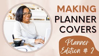 Starting a Planner Business Ep 2  Making Planner Covers [upl. by Neelhtac]