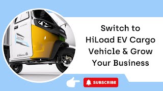 Switch to HiLoad EV Cargo Vehicle amp grow your business [upl. by Chick738]