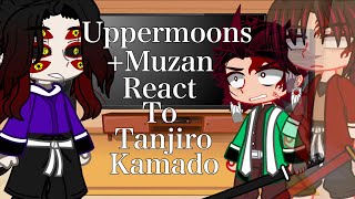 Uppermoons Muzan React To Tanjiro Kamado\\ Demon Slayer Spoilers\ [upl. by Adigun520]