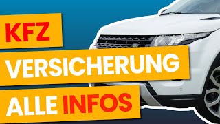 KFZ Versicherung  Was WIRKLICH wichtig ist  EINFACH erklärt [upl. by Ytsanyd]