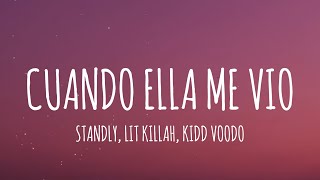 Standly x Lit Killah x Kidd Voodoo  Cuando Ella Me Vio LetraLyrics [upl. by Amathist]