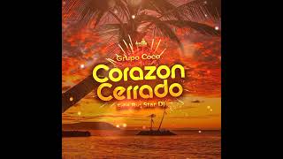 Grupo Coco Corazón Cerrado Edit By Star Dj IM [upl. by Volding]