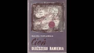 quotCień dłuższego ramieniaquot  H Popławska 1968  stary audiobook [upl. by Eemaj]