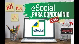 eSocial para Condomínios  Bloco Final [upl. by Ailegra164]