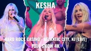 KESHA Hard Rock Casino 2024 LIVE  Full Show 4K [upl. by Ahsiuqet]