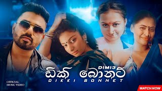 Dimi3  Dikki Bonnet ඩිකි බොනට් Offcial Music Video [upl. by Vere]