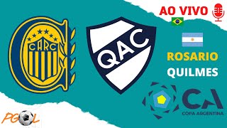 ROSARIO CENTRAL X QUILMES  COPA ARGENTINA 2022  AO VIVO  NARRAÇÃO ⚽ [upl. by Leirraj206]