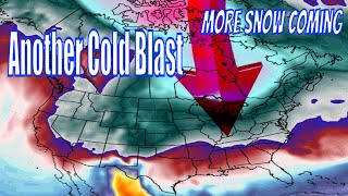 Another Cold Blast Coming Bringing Major Snow [upl. by Otxis314]