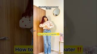 Sweater tucking in hacks youtubeshorts hacks fashion clothinghacks fashionhacks diy [upl. by Yerfej]