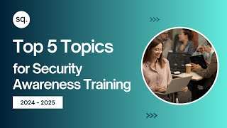 Top 5 Topics for Security Awareness Training 20242025  Cyber Security  Security quotient [upl. by Marylinda]