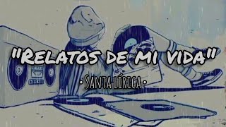 Relatos de mi vida  Santa lirica Video Lyric [upl. by Brasca]