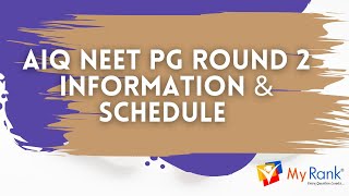 NEET PG 2024 MCC AIQ Deemed DNB AFMC Round 2 Schedule amp Key Information  MyRank [upl. by Naara]