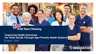 Bonus AHA Webinar Improving Health Outcomes for Older Adults Through AgeFriendly Health Systems [upl. by Aisanahta]