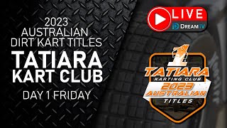 2023 AUSTRALIAN DIRT KART TITLES  TATIARA KARTING CLUB  DAY 1 [upl. by Seeto]