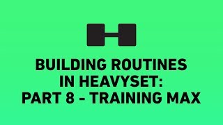 Updating Training Max  Part 8  Building awesome routines in HeavySet [upl. by Aikenat957]