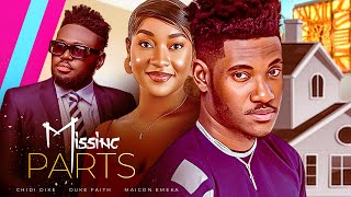 MISSING PARTS New Movie Chidi Dike Faith Duke Maicon Emeka 2024 Nigerian Romantic Movie [upl. by Nyrroc]