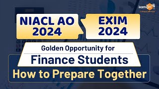 NIACL AO  EXIM Bank  Golden Opportunity for Finance students  How to prepare together [upl. by Edialeda421]