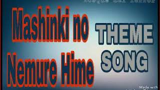 Mashinki no Nemure HimeTheme Song\ [upl. by Oicnanev875]