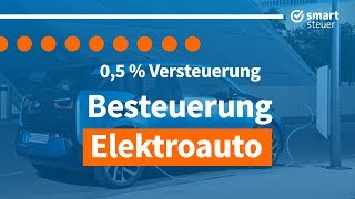 Steuern sparen mit EAuto  Besteuerung Elektroauto erklärt [upl. by Trever]