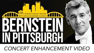 Concert Enhancement Video  Bernstein in Pittsburgh [upl. by Labaw955]