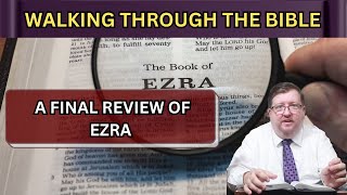 A Final Review of Ezra  Lesson 25  WTTB [upl. by Annim]