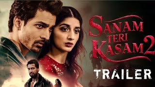 Sanam Teri Kasam 2  Sanam Teri Kasam 2 Trailer review  The Cinema Town [upl. by Anadal782]