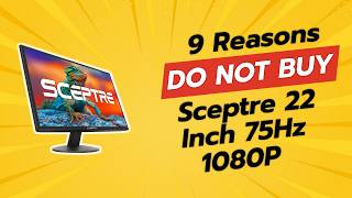 DONT BUY Sceptre 22 Inch Monitor Before Watching This 😱 9 Reasons [upl. by Nylodnew]