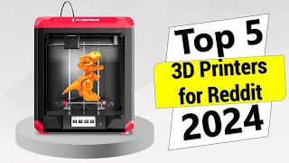 ✅Best 3D Printers for Reddit  Top 5 Best 3D Printers Review in 2024 [upl. by Schoenburg669]