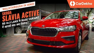 Skoda Slavia Active Base Variant Walkthrough  In हिन्दी  Style Features Accessories and more [upl. by Meedan]