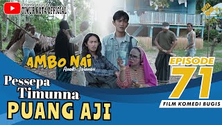 EPISODE 71  Ambo Nai Anak Jalanan  Timur Kota  Komedi Bugis [upl. by Aguste]