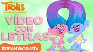 quotMejores Amigosquot Video con Letras  TROLLS ¡NO PIERDAS EL RITMO DreamWorksTVEspanol [upl. by Bail]