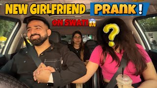 NEW GIRLFRIEND PRANK ON SWATI😱  SWATI STARTED CRYING😭  NEW HOT GF🔥 SwatiMonga rajatbornstar [upl. by Jandy883]