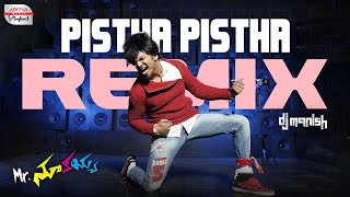 Pistha Pistha Remix  Mr Nookayya  Manchu Manoj Kriti Kharbanda  DJ Manish  Yuvan Shankar Raja [upl. by Rod]