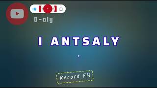 I ANTSALY Tantara lava Record FM [upl. by Burnsed]