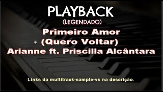 🎤 Primeiro Amor PLAYBACK LEGENDADO Arianne ft Priscilla Alcantara by Niel Nascimento [upl. by Karilynn]