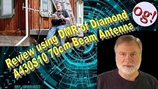 Review using DMR of Diamond A430S10 70cm Beam Antenna AD 124 [upl. by Friday243]