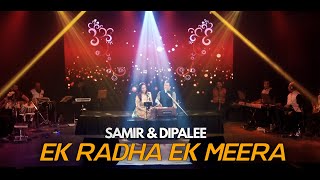 Ek Radha Ek Meera  एक राधा एक मीरा  Samir amp Dipalee Date  Tribute to Ravindra Jain [upl. by Romney205]