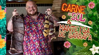 Como fazer Carne de Sol  Como fazer Manteiga de Garrafa  Égua Doido [upl. by Julienne819]