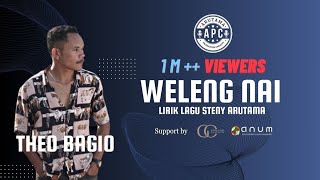 Weleng Nai  Theo Bagio liriklagu Steny Arutama 1Mviewers viral tiktok [upl. by Renwick77]