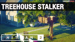 HITMAN 2  quotTreehouse Stalkerquot Challenge [upl. by Colver]