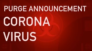 CORONA PURGE ANNOUNCEMENT PRANK TEMPLATE 4K [upl. by Aticnemrac]