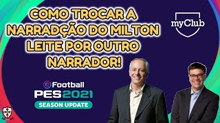 Como Trocar A Narração Do Milton Leite No PES 2021 PS4  Xbox  PC [upl. by Nyloj637]