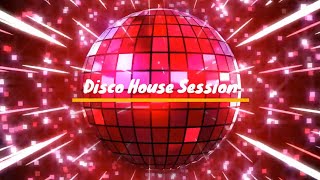 Disco House Session Volume 1 [upl. by Githens]