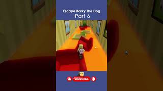 Escape Barky The Dog Part 6 roblox games robloxgames gameplay satisfying obby gaming asmr [upl. by Rollecnahc]