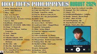 HOT HITS PHILIPPINES  AUGUST 2024 UPDATED SPOTIFY PLAYLIST [upl. by Ahsinauq]