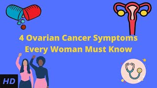 4 Ovarian Cancer Symptoms Every Woman Must Know [upl. by Hulbert]