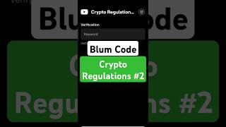 Crypto Regulations 2  Blum Verify Code  Blum today Video Code  Blum Code blumverifycode [upl. by Oal555]