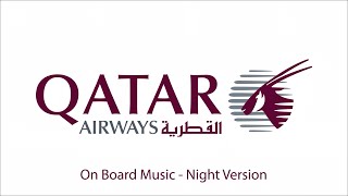 Qatar Airways Onboard Night Music One Hour Version 2016 [upl. by Millman]