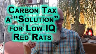 “Man Made Climate Change” and Centralized Carbon Tax As the Solution Is Made for Low IQ Red Rats [upl. by Nilesoy109]